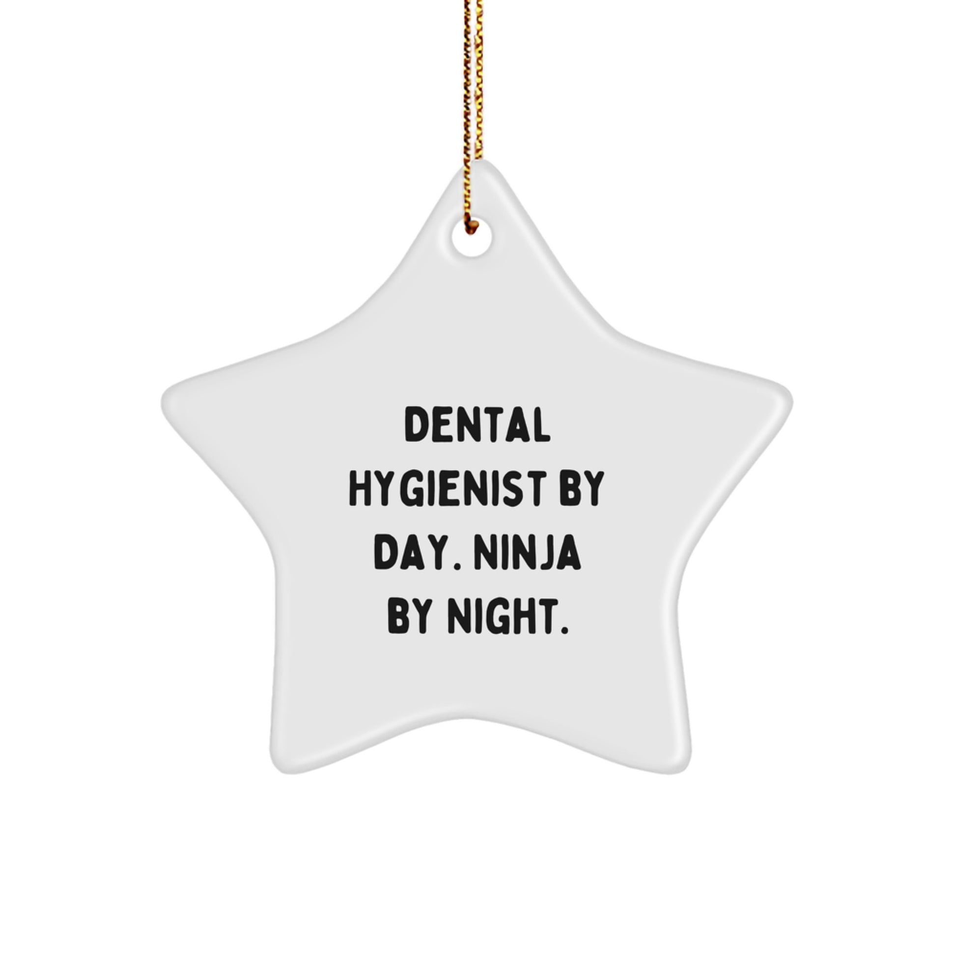 Funny Dental Hygienist Star Ornament Gifts from Friends and Family for Christmas Unique Decorations, Dental Hygienist By Day Ninja By Night Christmas Unique Gifts for Men Women Coworkers - Image 1
