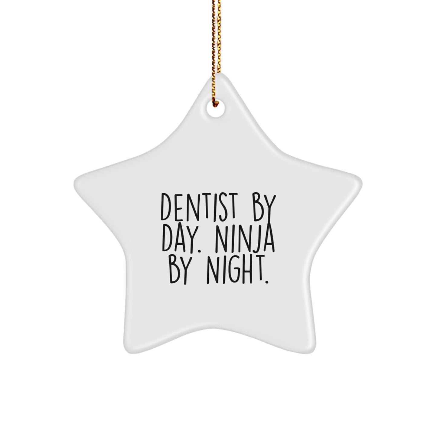 Funny Dentist Gifts by Day Star Ornament for Christmas Unique Presents from Friends to Dentist Men, Funny Star Ornament for Dentist - Image 1