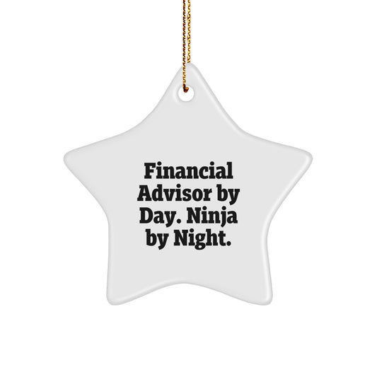 Financial Advisor Gifts, 'Financial Advisor By Day, Ninja By Night' Star Ornament, Funny Quote, Gifts from Men to Financial Advisor, Christmas Unique Gifts - Image 1