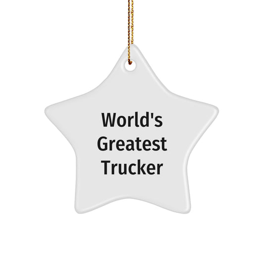 Funny Trucker Gifts from Friends - World's Greatest Trucker Star Ornament for Christmas, Unique Men's Gifts, Trucker Decor, Star Shaped Ornament, Trucker Humor - Image 1