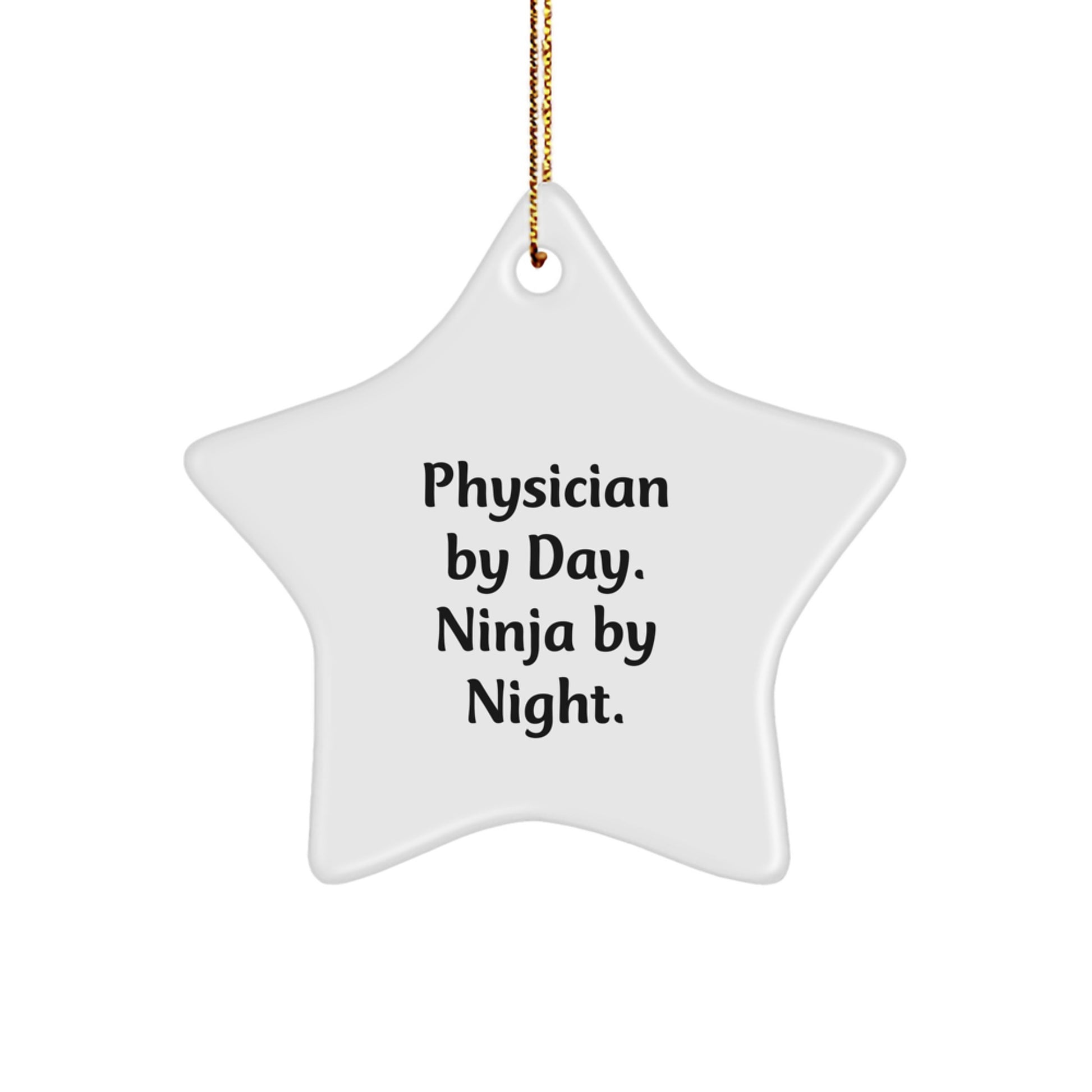 Funny Physician Gifts from Friends - Christmas Unique Star Ornament, 'Physician By Day. Ninja By Night.' Quote - Image 1