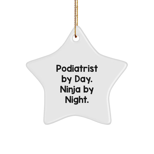 Podiatrist by Day Ninja by Night Funny Gift for Podiatrist Christmas Star Ornament from Friends - Image 1
