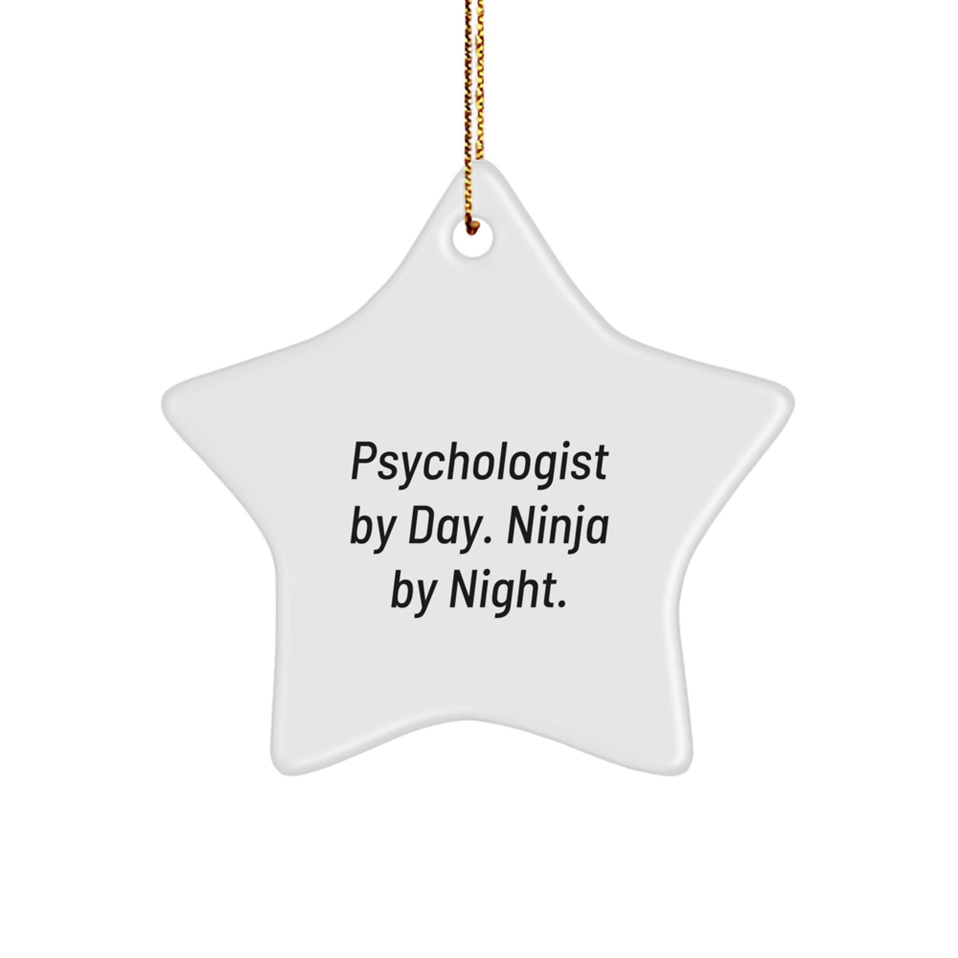 Funny Psychologist Gifts from Men, Star Ornament for Christmas Unique Gifts, Psychologist By Day. Ninja By Night. Decorations - Image 1