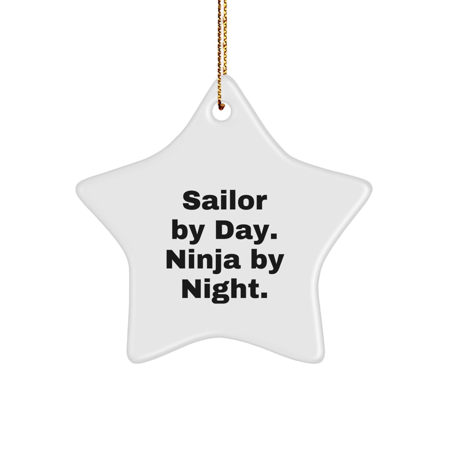 Sailor Gifts from Friends Christmas Star Ornament for Sailor Men - 'Sailor By Day. Ninja By Night.' Funny Star Shaped Decorations - Image 1