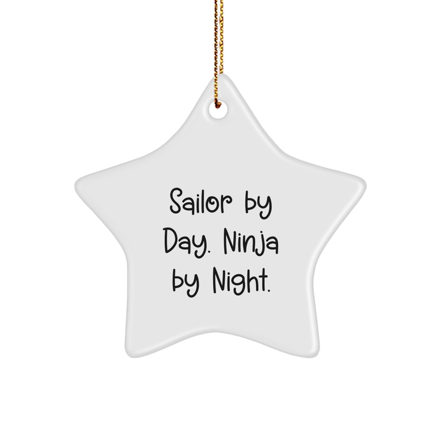 Sailor Star Ornament Gifts from Men to Sailor Friends for Christmas Unique Decorations Sailor by Day Ninja by Night. - Image 1