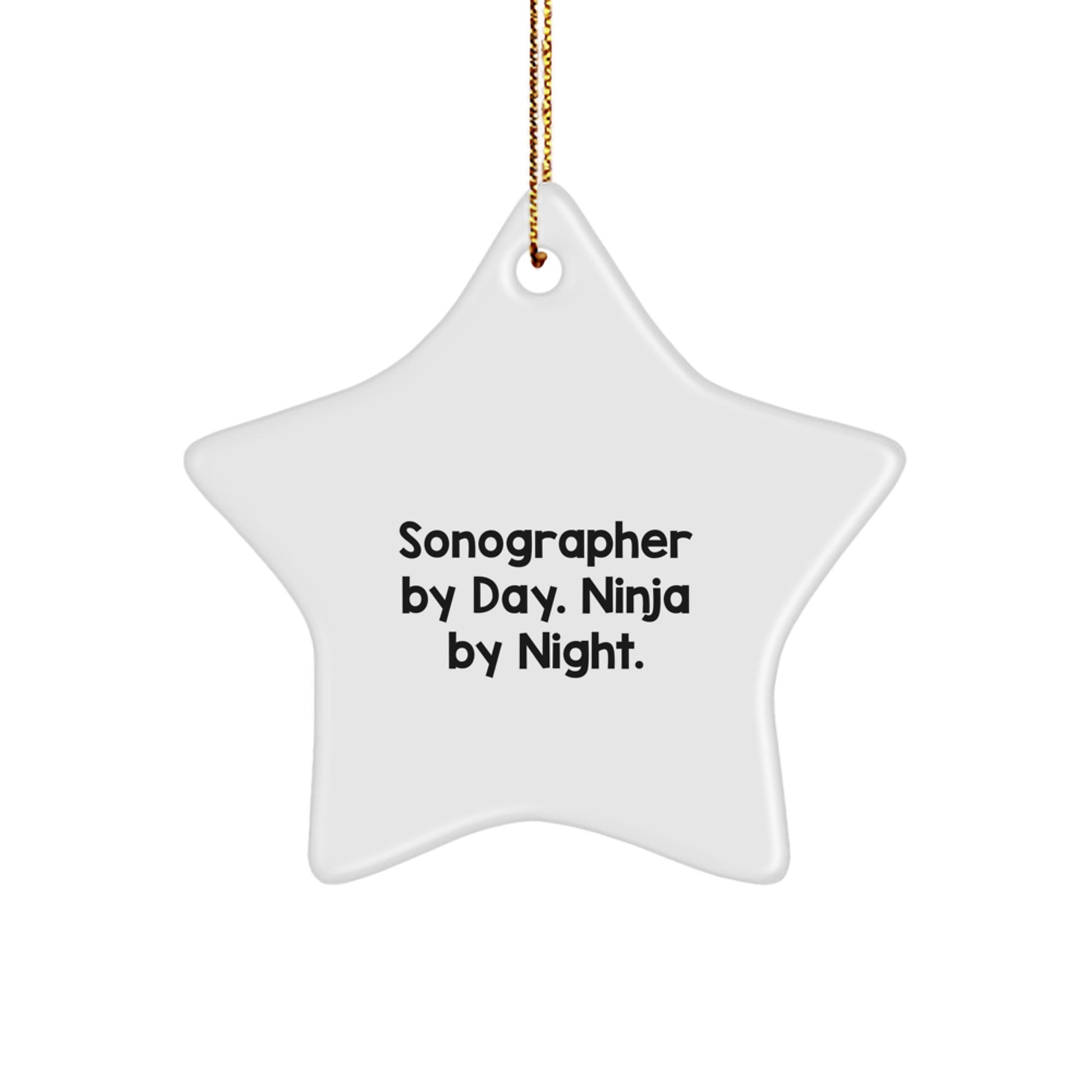 Sonographer Gifts for Christmas - Funny Star Ornament from Friends - 'Sonographer By Day. Ninja By Night.' - Unique Holiday Gift for Her - Image 1