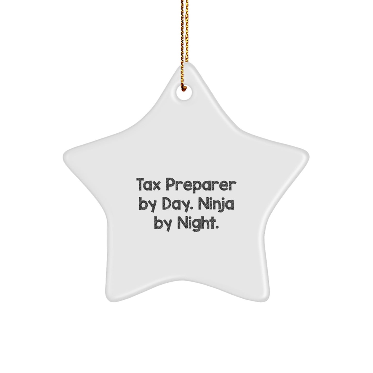 Gifts for the Tax Preparer, Ninja Star Ornament, White Star Shaped, Funny Quote, Christmas Unique Gifts from Men, Women, Friends, Coworkers, Family - Image 1