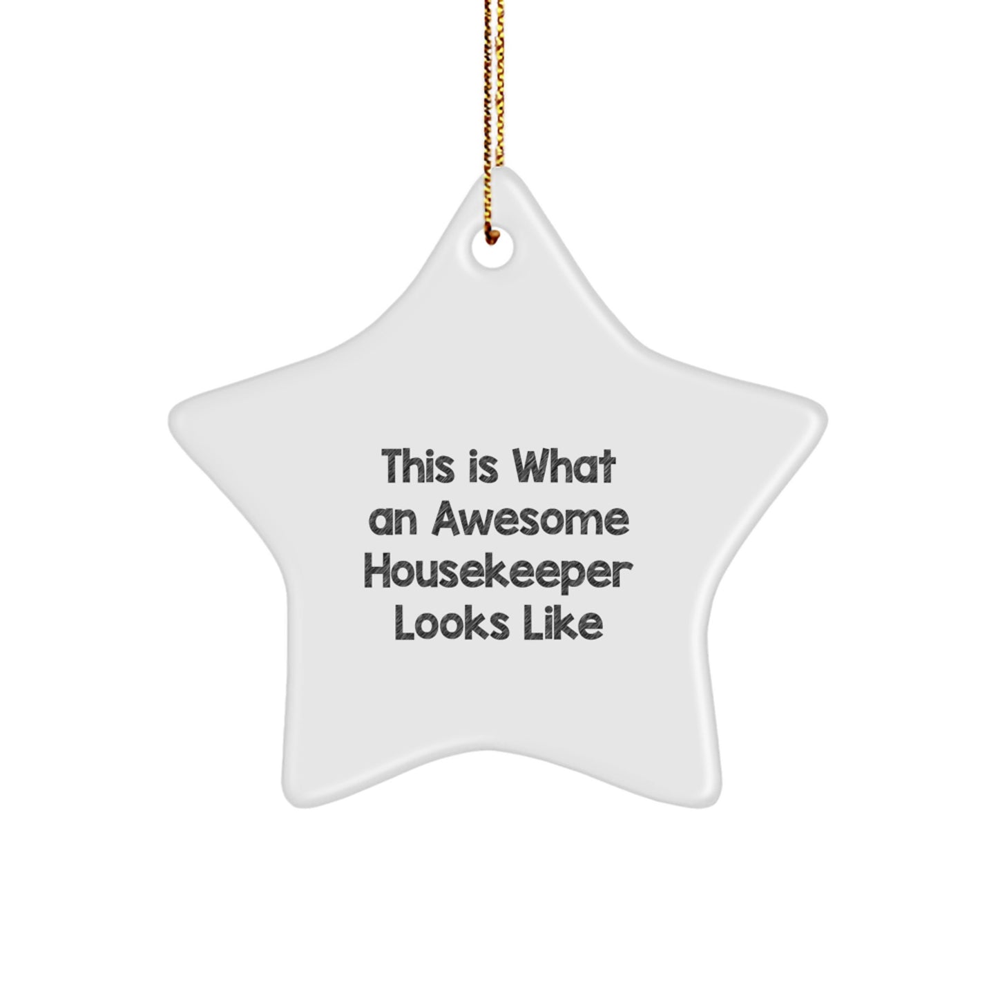 Funny Housekeeper Gifts from Men, Unique Christmas Unique Gifts for Women, Star Ornament Inspired by This Is What An Awesome Housekeeper Looks Like - Image 1