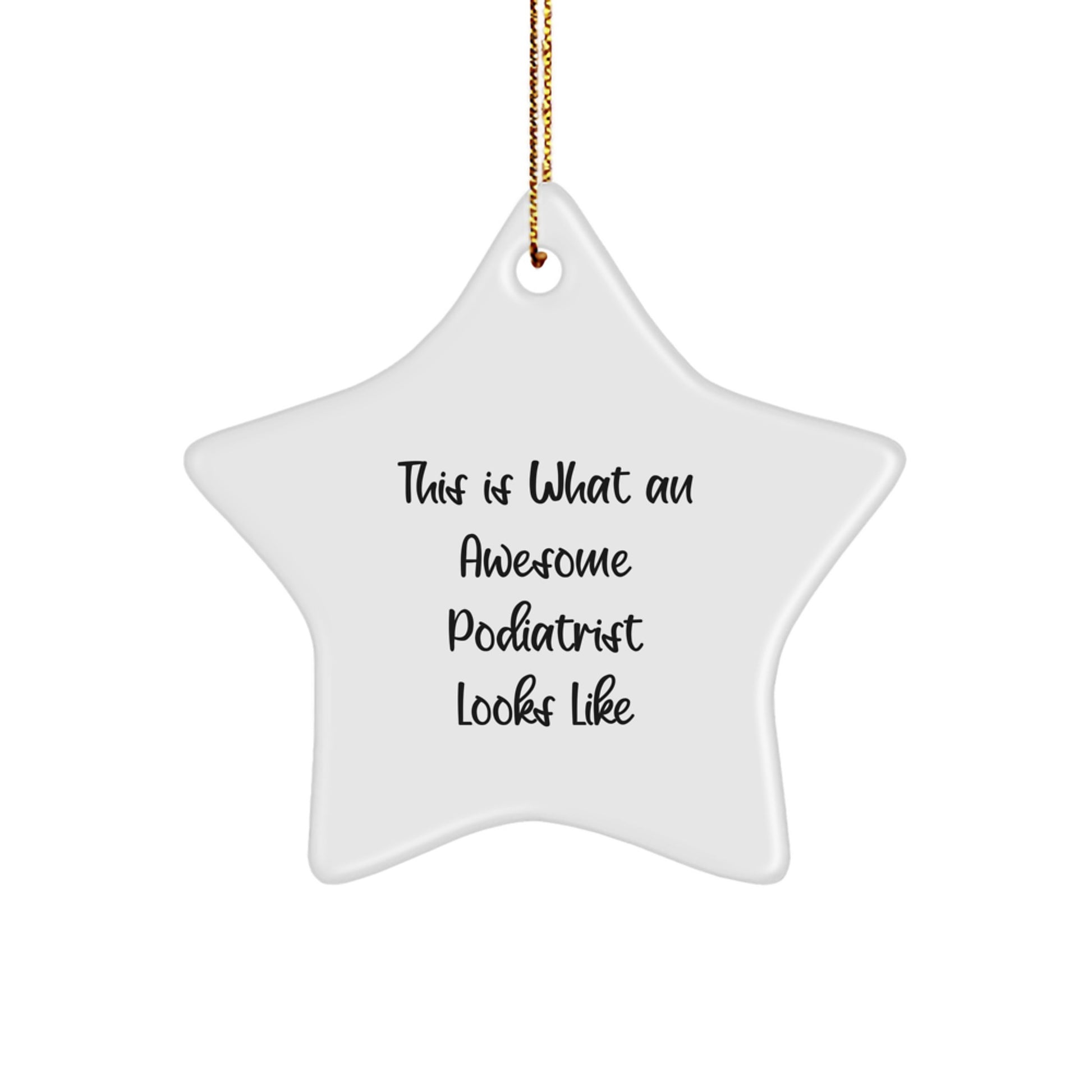 Funny Podiatrist Gifts from Friends - Christmas Unique Star Ornament for Podiatrist - This Is What An Awesome Podiatrist Looks Like - Image 1