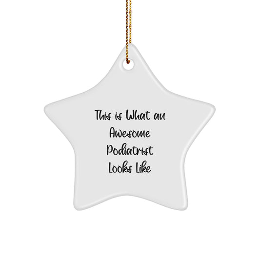 Funny Podiatrist Gifts from Friends - Christmas Unique Star Ornament for Podiatrist - This Is What An Awesome Podiatrist Looks Like - Image 1
