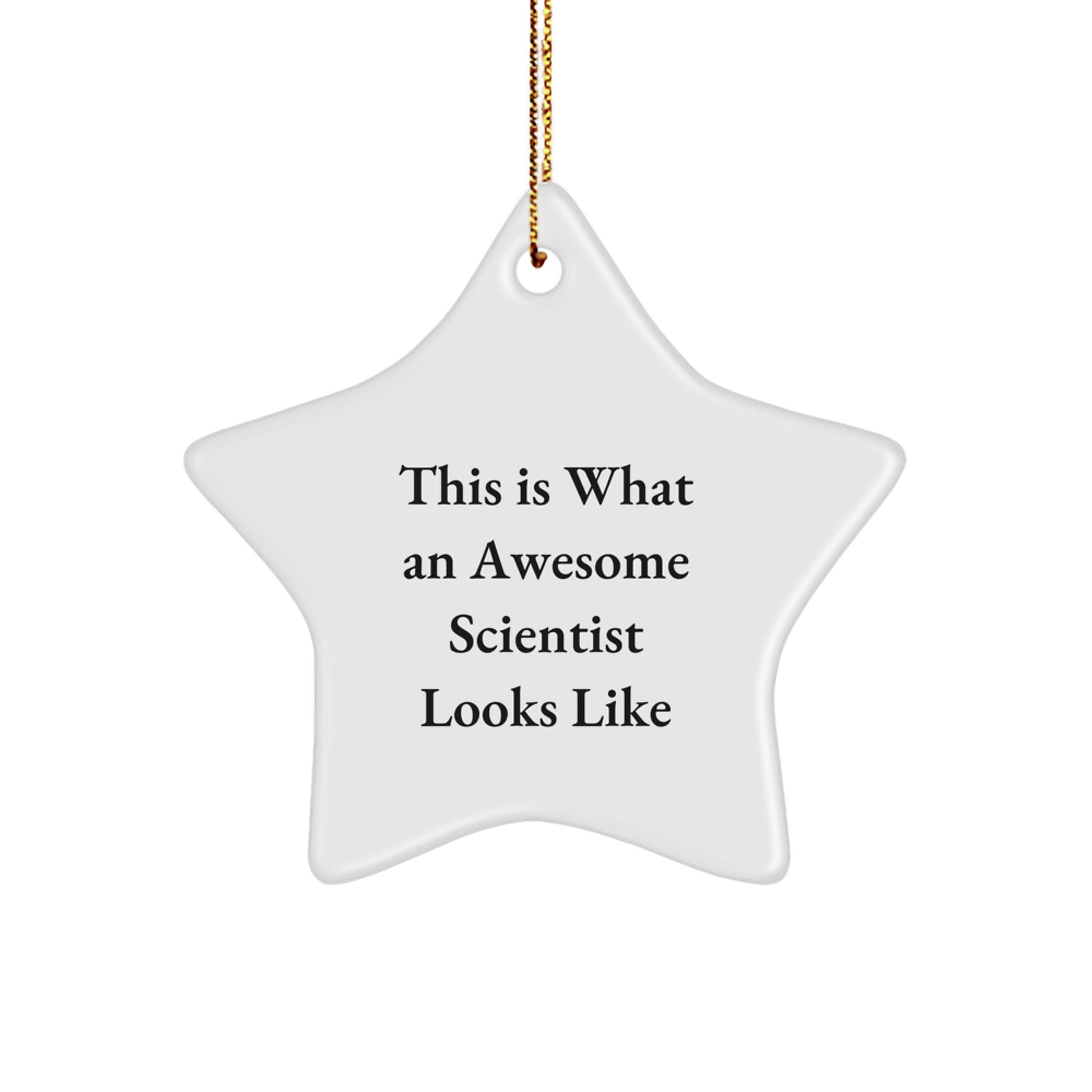Funny Scientist Gifts from Friends, Christmas Unique Gifts for Scientist Men, 'This Is What An Awesome Scientist Looks Like' Star Ornament - Image 1