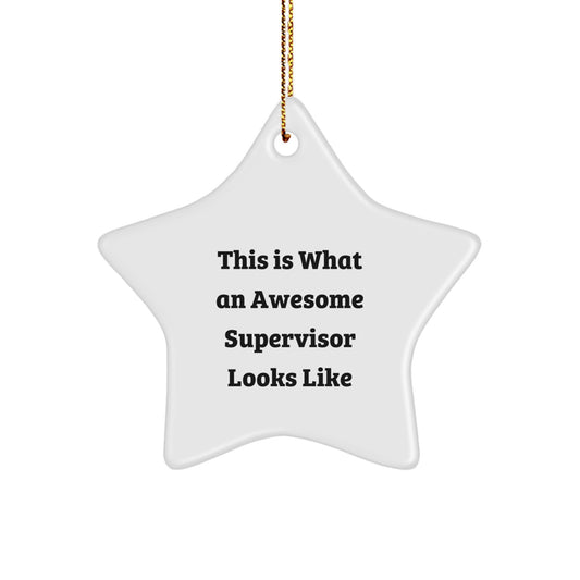 Funny Supervisor Gifts for Men, Christmas Unique Star Ornament from Friends, Supervisor Star Decoration with Inspirational Quote 'This Is What An Awesome Supervisor Looks Like' - Image 1