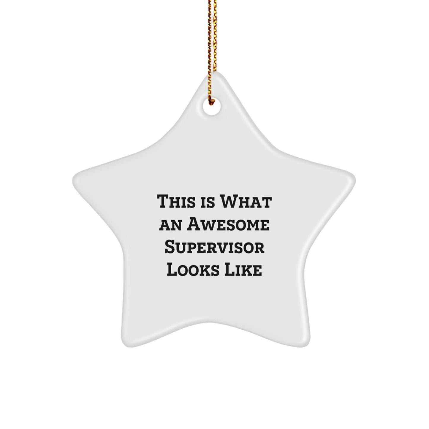 Funny Supervisor Star Ornament Gifts from Men to Friends for Christmas Unique Supervisor Quotes - Image 1