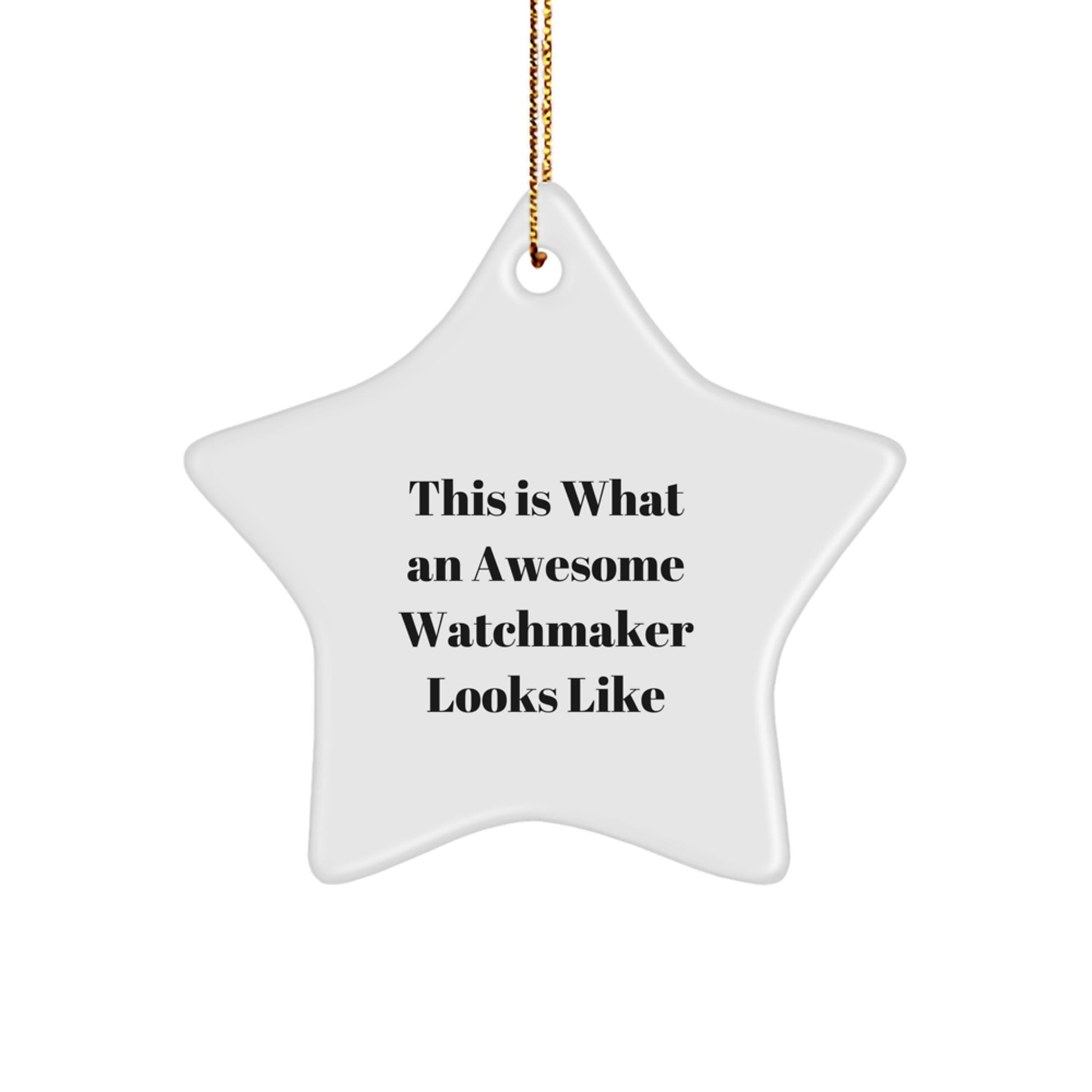 Funny Watchmaker Gifts from Friends, Christmas Unique Gifts for Watchmaker, Star Ornament This Is What An Awesome Watchmaker Looks Like, White Star Shaped Decoration - Image 1