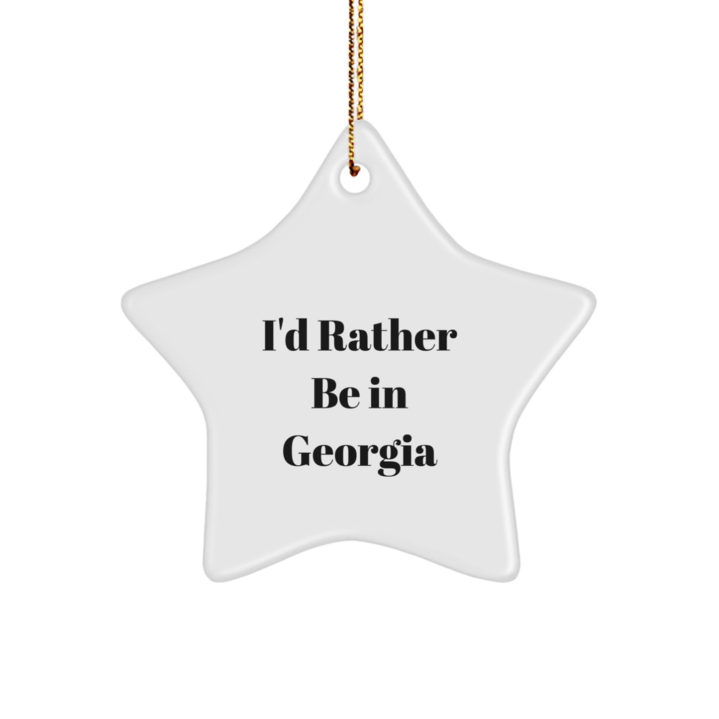 Georgia Star Christmas Ornament Gift for Him I'd Rather Be in Georgia - Image 1