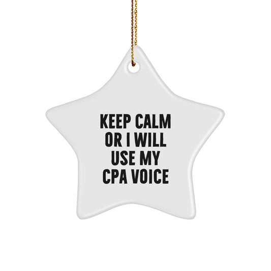 Funny CPA Gifts from Men, Keep Calm Or I Will Use My Cpa Voice Star Ornament for Women, Friends, Family, and Coworkers, Christmas Unique Gifts - Image 1