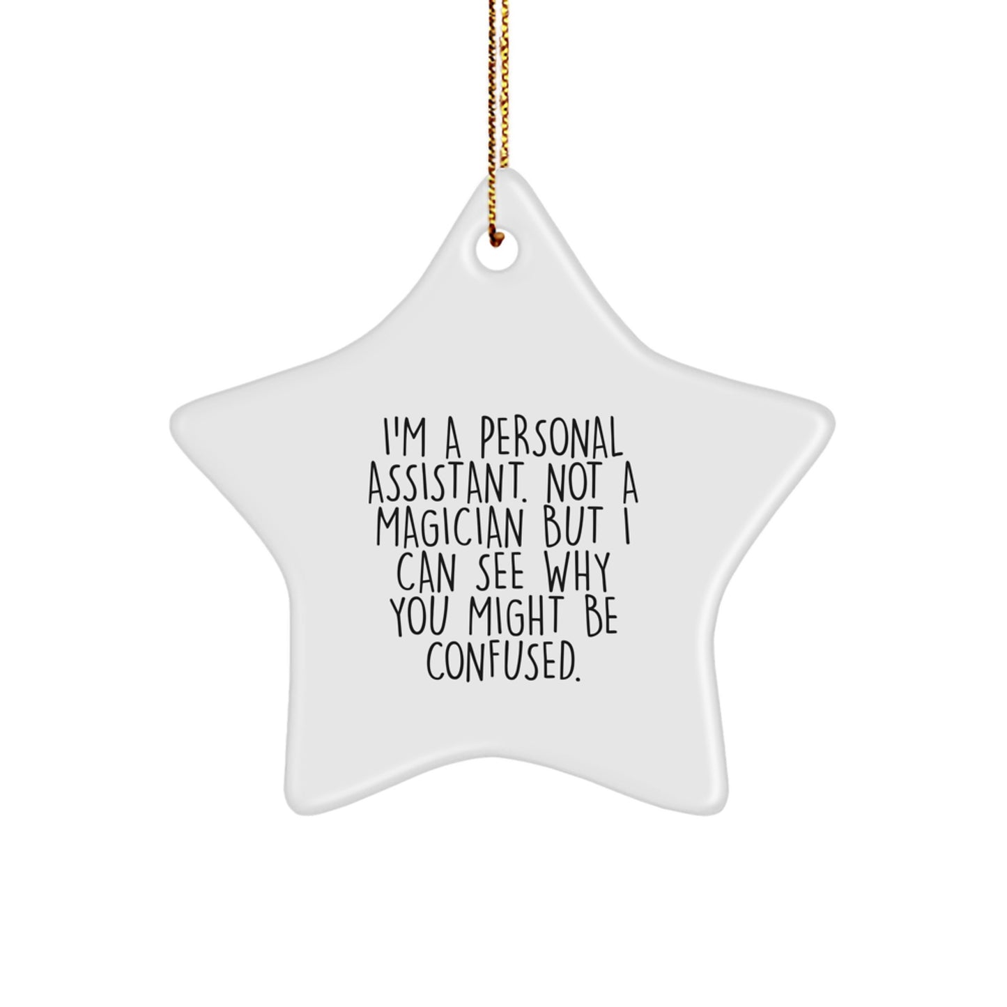 Funny Personal Assistant Gifts from Men to Coworkers - Star Ornament for Christmas Unique Gifts, I'm A Personal Assistant Not A Magician Gifts for Women - Image 1