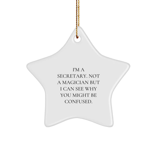 Gifts from Friends Funny Secretary Star Ornament Christmas Humor White Star Shaped Decoration I'm A Secretary Not A Magician - Image 1