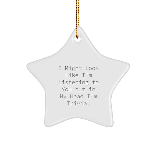 Trivia Star Ornament Funny Quote for Christmas Unique Gifts from Friends and Family - Image 1