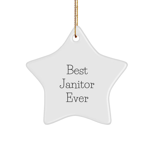 Janitor Gifts, Funny Quote 'Best Janitor Ever' Star Ornament, Christmas Unique Gifts from Friends, Janitor Star Ornament for Janitor, Men, Women, Family - Image 1