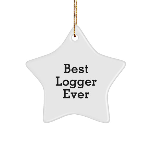 Funny Logger Gifts from Friends, Best Logger Ever Star Ornament Christmas Unique Gifts for Logger Men - Image 1