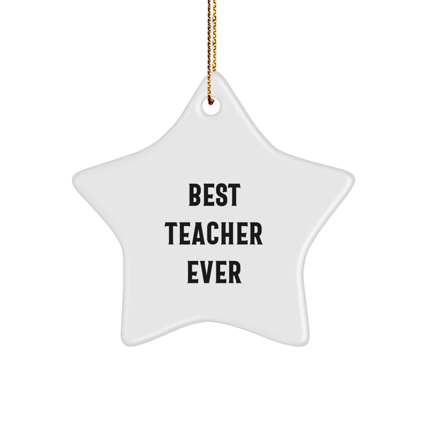 Funny Teacher Gifts from Men, Best Teacher Ever Star Ornament for Classroom Christmas Unique Gifts - Image 1