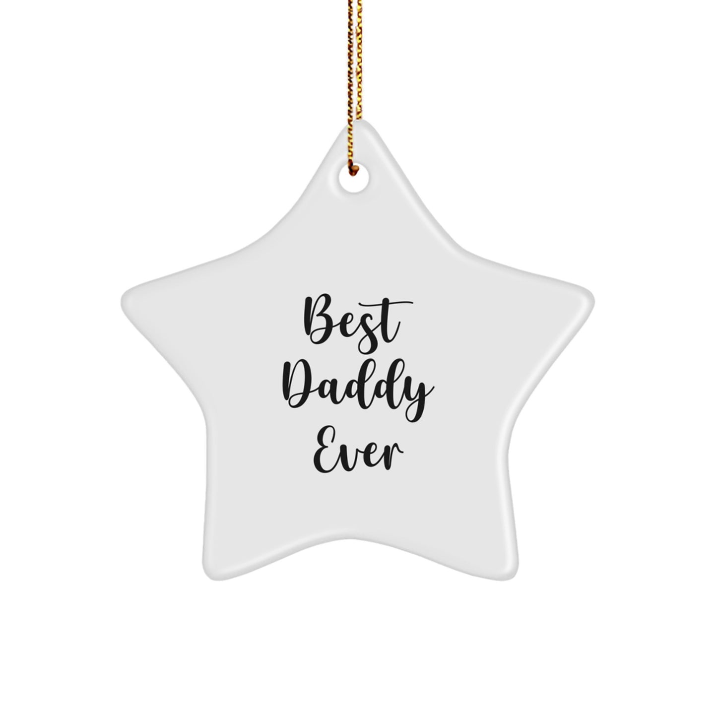 Funny Star Ornament Gifts from Men to Best Daddy Ever, Christmas Unique Daddy Gifts - Image 1