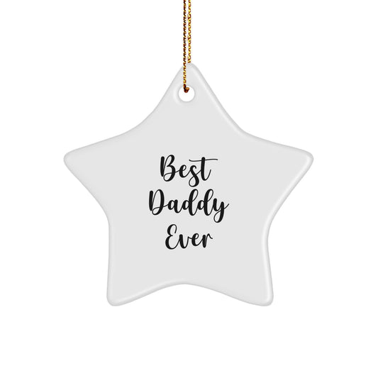 Funny Star Ornament Gifts from Men to Best Daddy Ever, Christmas Unique Daddy Gifts - Image 1