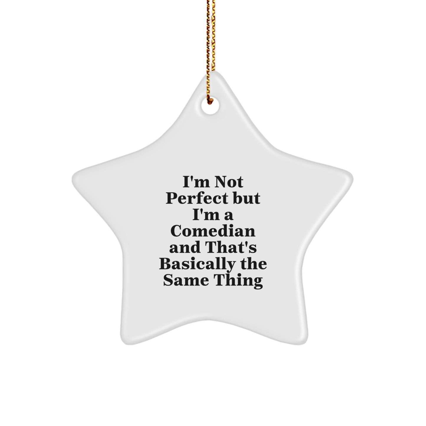Funny Comedian Gifts, Christmas Ornament with Inspirational Quote, Perfect Comedian Star Decoration for Comedian Friends and Family - Image 1