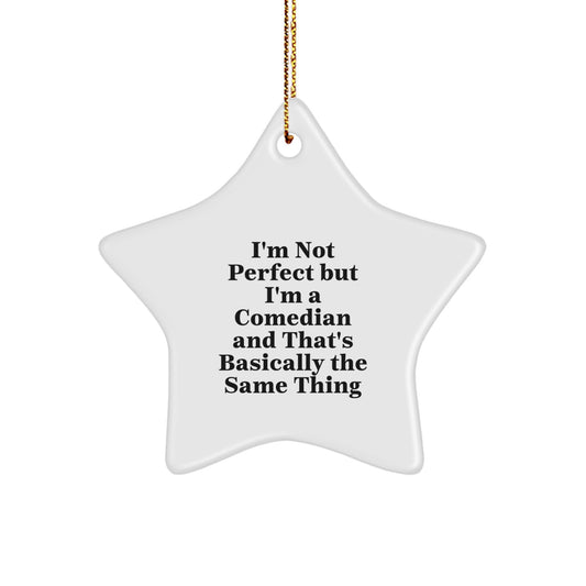 Funny Comedian Gifts, Christmas Ornament with Inspirational Quote, Perfect Comedian Star Decoration for Comedian Friends and Family - Image 1