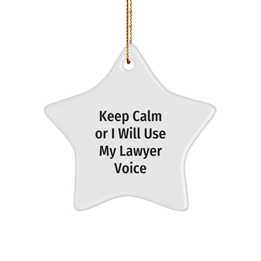 Funny Lawyer Gifts from Men to Lawyer Friends - Keep Calm Or I Will Use My Lawyer Voice Star Ornament, Christmas Unique Decorations for Home - Image 1