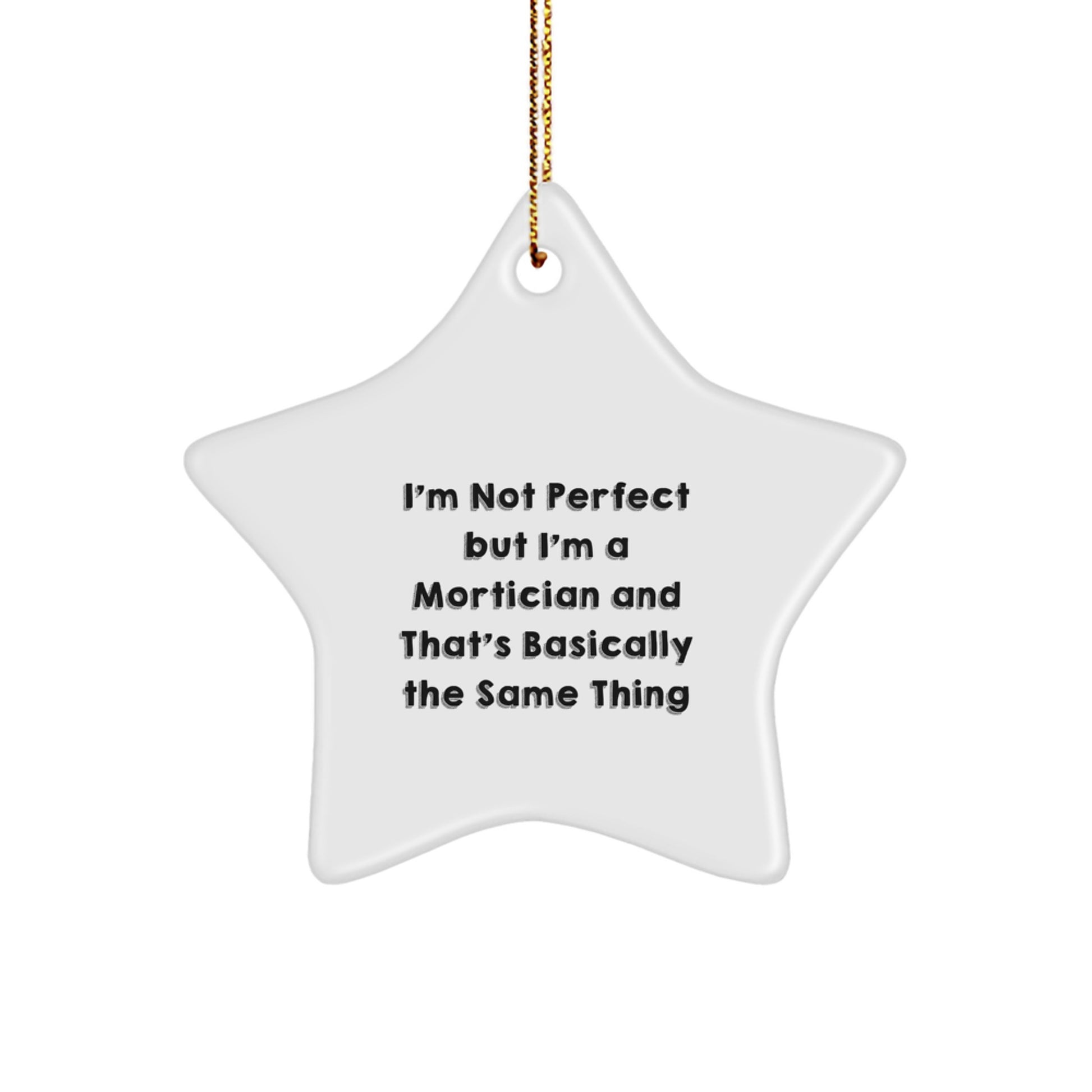 Funny Mortician Star Ornament Gifts for Mortician Friends, Christmas Unique Gifts, Sent by Friends and Family - Image 1