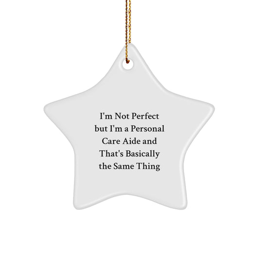 Funny Personal Care Aide Gifts, Gifts from Men to Personal Care Aide, Star Ornament for Christmas Unique Gifts - Image 1