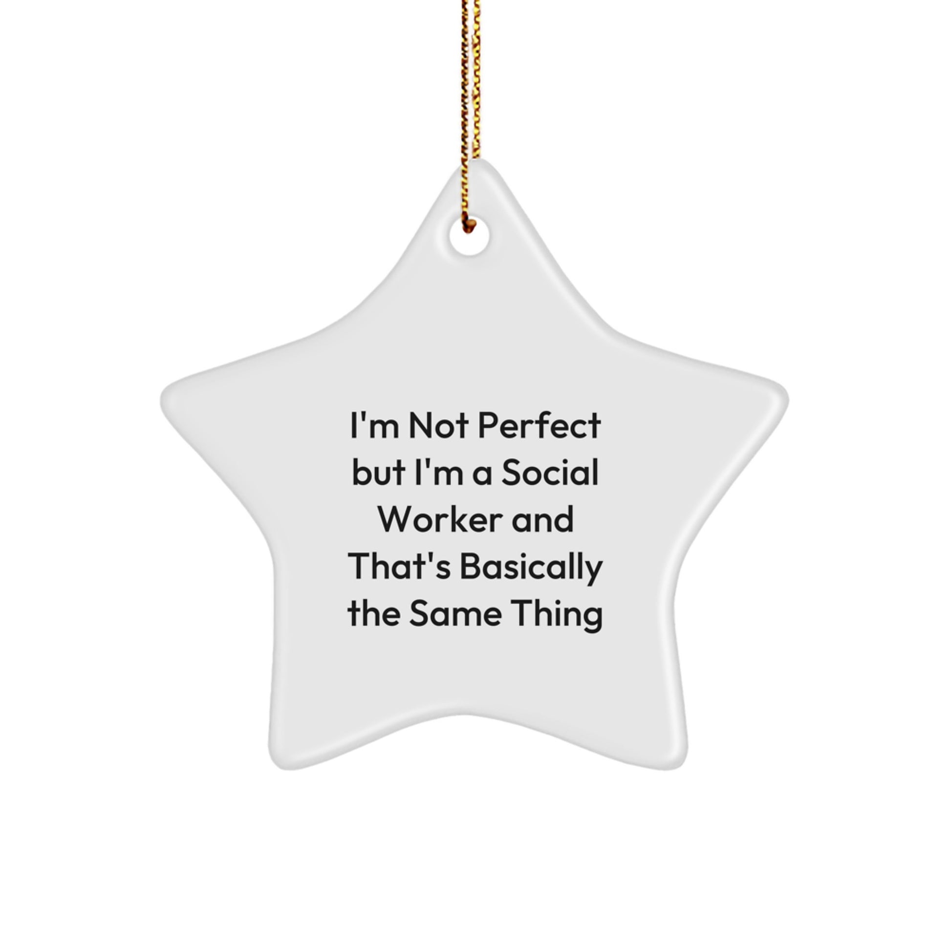 Funny Social Worker Gifts, 'I'm Not Perfect' Star Ornament for Christmas, Gifts from Friends and Family - Image 1