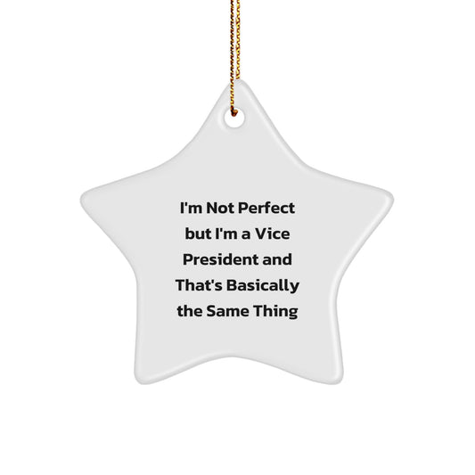 Funny Vice President Gifts, 'I'm Not Perfect' Star Ornament for Men, Women, Coworkers, Family, Christmas Unique Present - Image 1