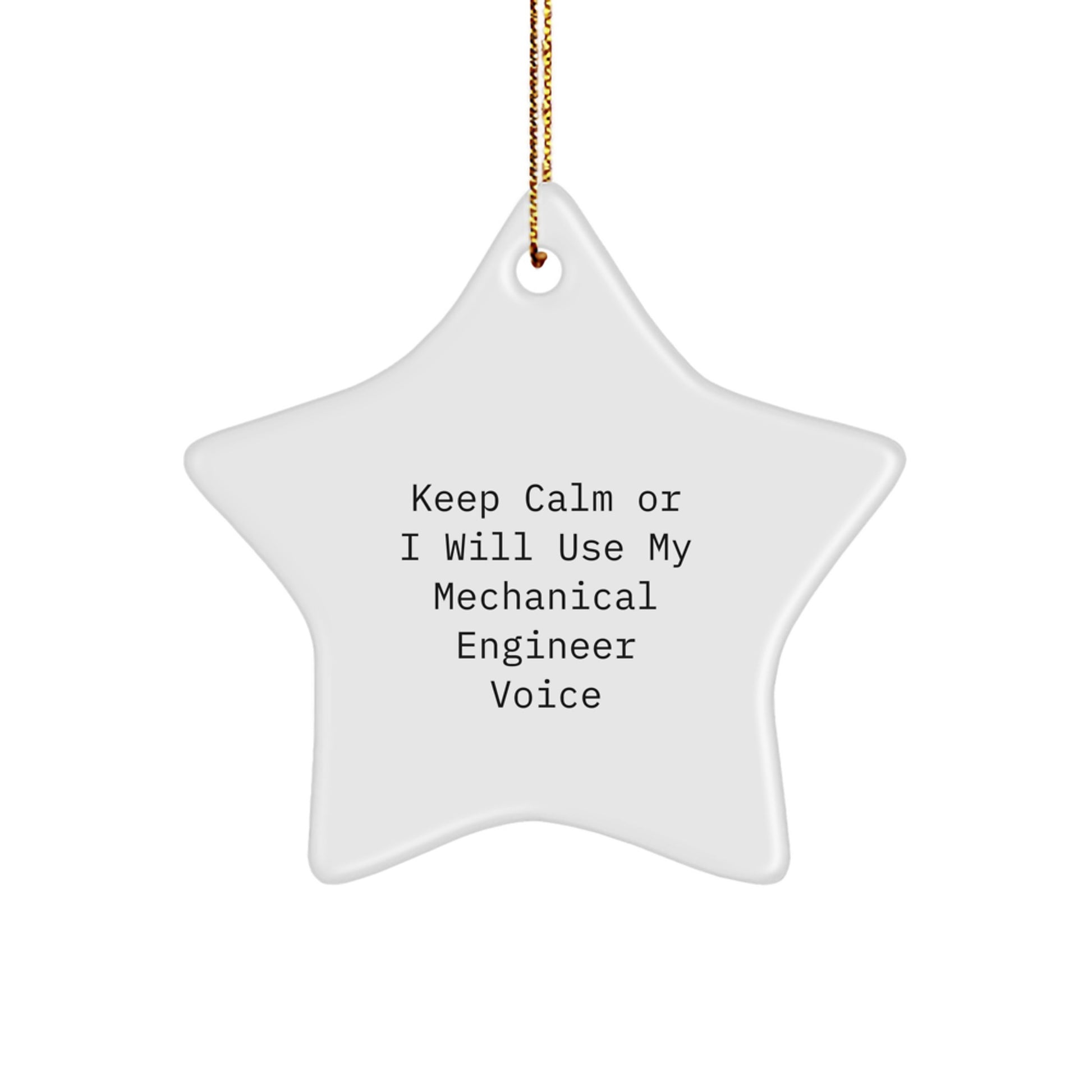 Funny Mechanical Engineer Gifts, Keep Calm Or I Will Use My Mechanical Engineer Voice, Star Ornament, Christmas Unique Gifts for Men, Women, Coworkers, Family - Image 1