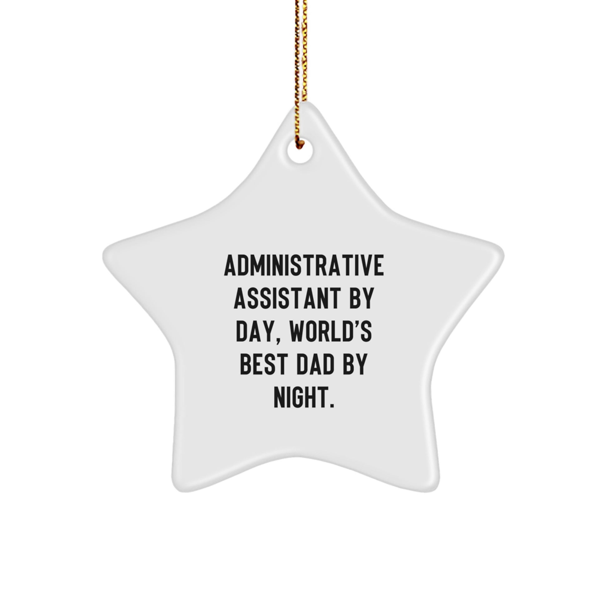 Administrative Assistant Gifts from Friends for Christmas, Star Ornament with Funny Quote, 'By Day, World's Best Dad By Night.' - Image 1