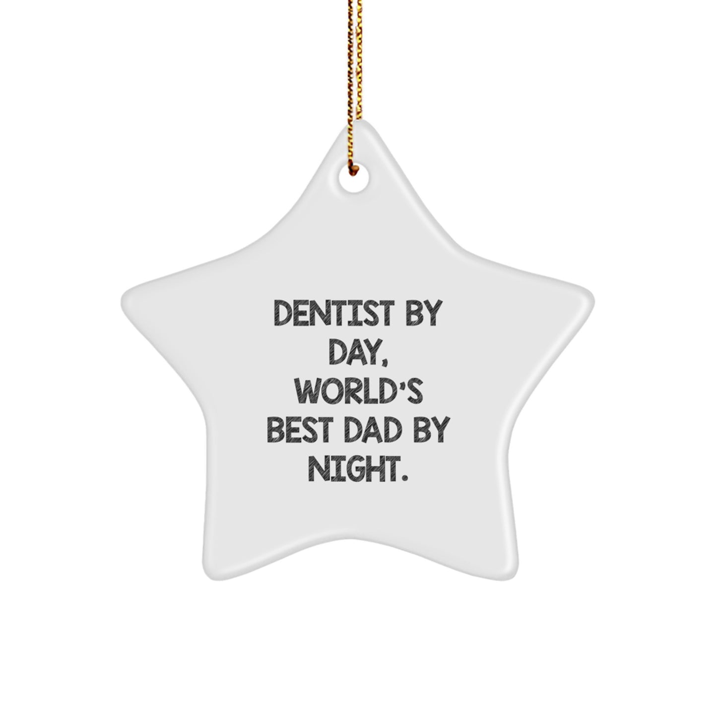 Dentist Gifts from Family, Funny Star Ornament for Dentist By Day World's Best Dad By Night Christmas Unique Gifts - Image 1