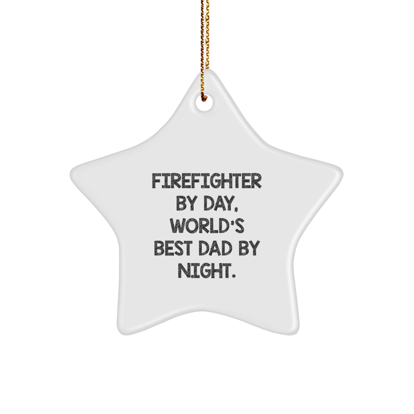 Firefighter Star Ornament Gifts from Men to World's Best Dad, Funny Inspirational Christmas Unique Gifts - Image 1