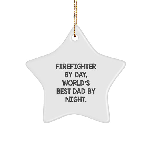 Firefighter Star Ornament Gifts from Men to World's Best Dad, Funny Inspirational Christmas Unique Gifts - Image 1