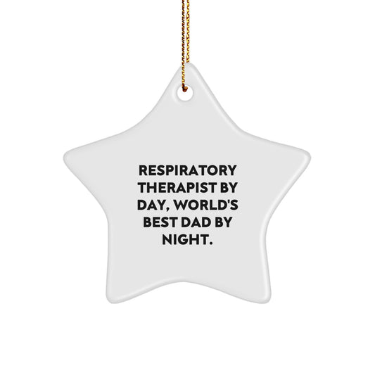 Funny Respiratory Therapist Gifts for Christmas - Star Ornament from Dad - World's Best Respiratory Therapist By Day, Star Ornament By Night - Image 1