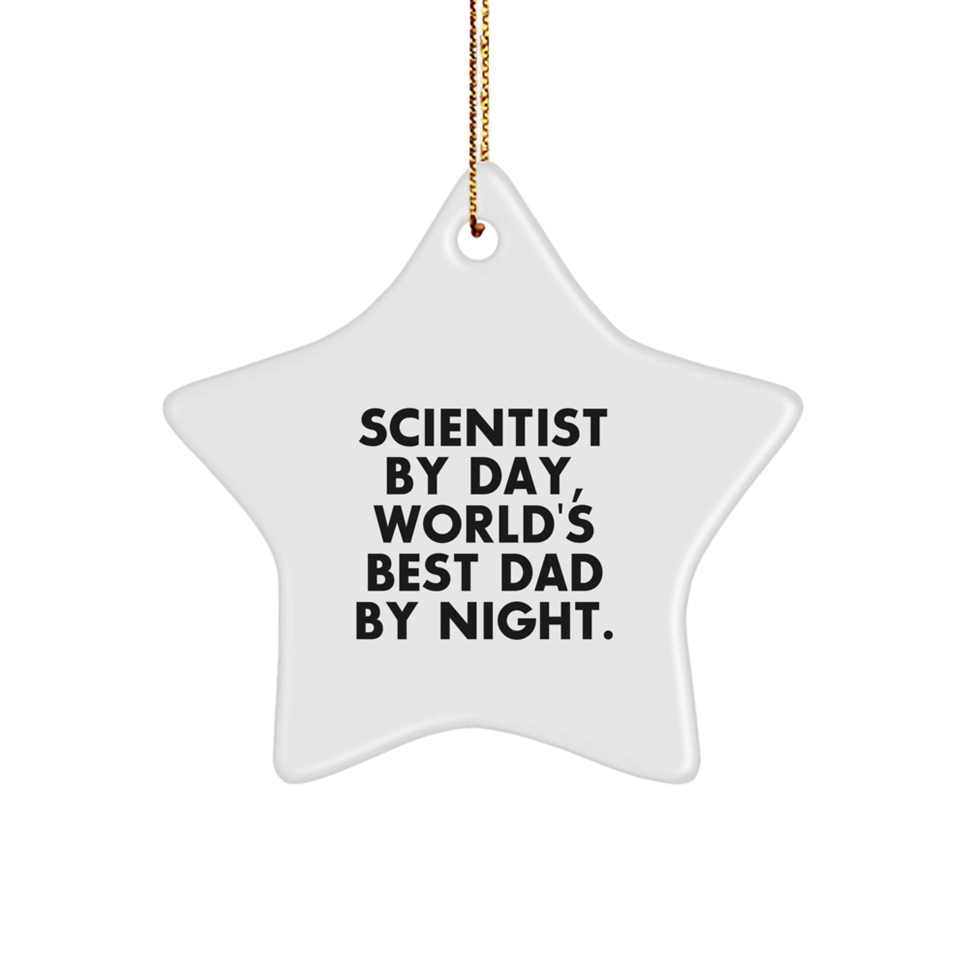 Funny Scientist Gifts from Men for Christmas Unique Star Ornament, Scientist By Day, World's Best Dad By Night. - Image 1