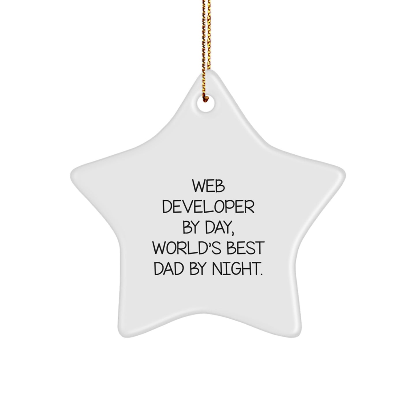 Funny Web Developer Gifts by Day, World's Best Dad by Night - Star Ornament, White, 3.25\ - Image 1