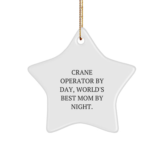 Crane Operator Gifts for Men by Day, World's Best Mom Gifts for Women by Night, Star Ornament Unique Christmas Unique Gifts from Friends or Coworkers - Image 1