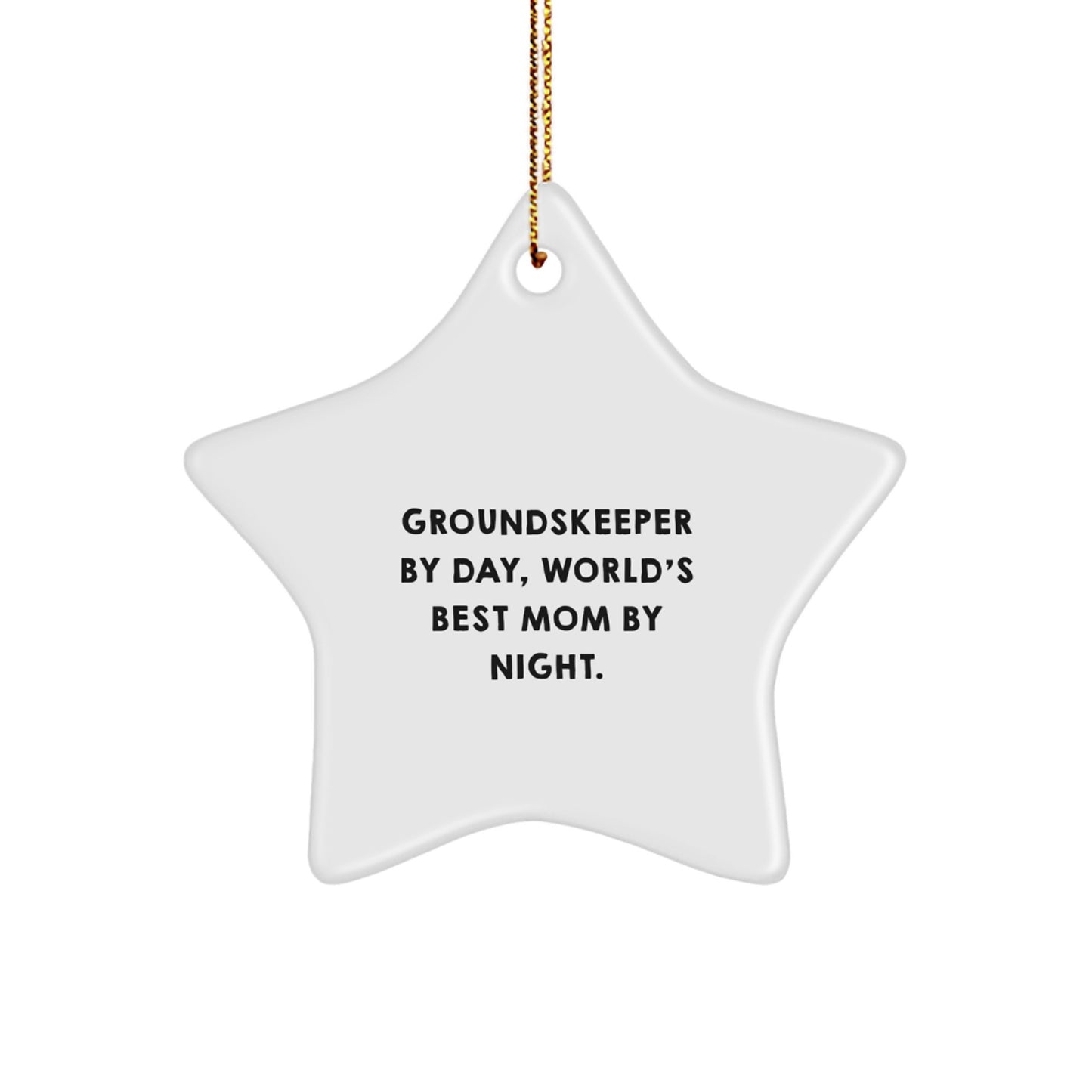 Funny groundskeeper Gifts For Men - groundskeeper By Day, World's Best Mom By Night. Star Ornament, Gifts from Men, Christmas Unique Gifts - Image 1