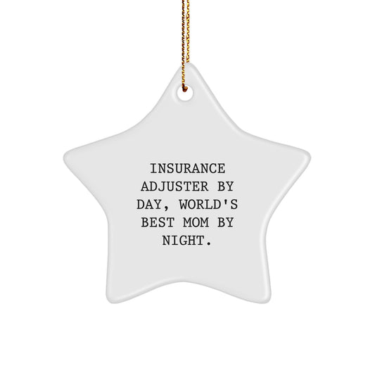 Insurance Adjuster Gifts - Star Ornament for Christmas - 'Insurance Adjuster By Day, World's Best Mom By Night.' - Gifts from Mom to Insurance Adjuster - Image 1