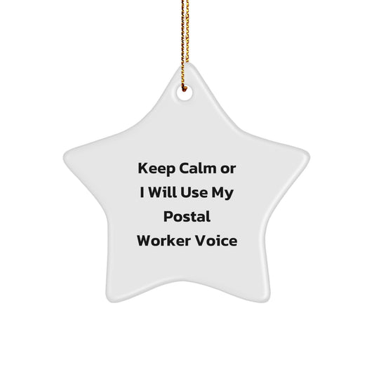 Funny Postal Worker Gifts from Friends for Christmas Unique Star Ornament - 'Keep Calm Or I Will Use My Postal Worker Voice' - Image 1