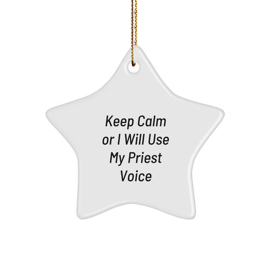 Funny Priest Gifts from Friends for Men - Keep Calm Or I Will Use My Priest Voice Star Ornament, Christmas Unique Presents - Image 1