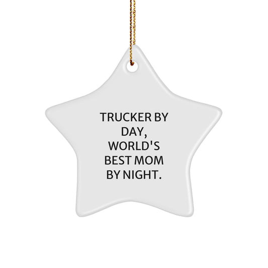 Trucker Gifts from Men, World's Best Mom By Night, Star Ornament for Christmas, Funny Quote, Trucker's Best Friend - Image 1