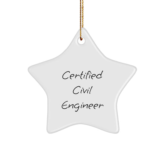 Civil Engineer Star Ornament Gifts from Friends - Funny Quote, Perfect Christmas Unique Gift for Him, Her, Men, Women, Coworkers, Family, Friends - Image 1